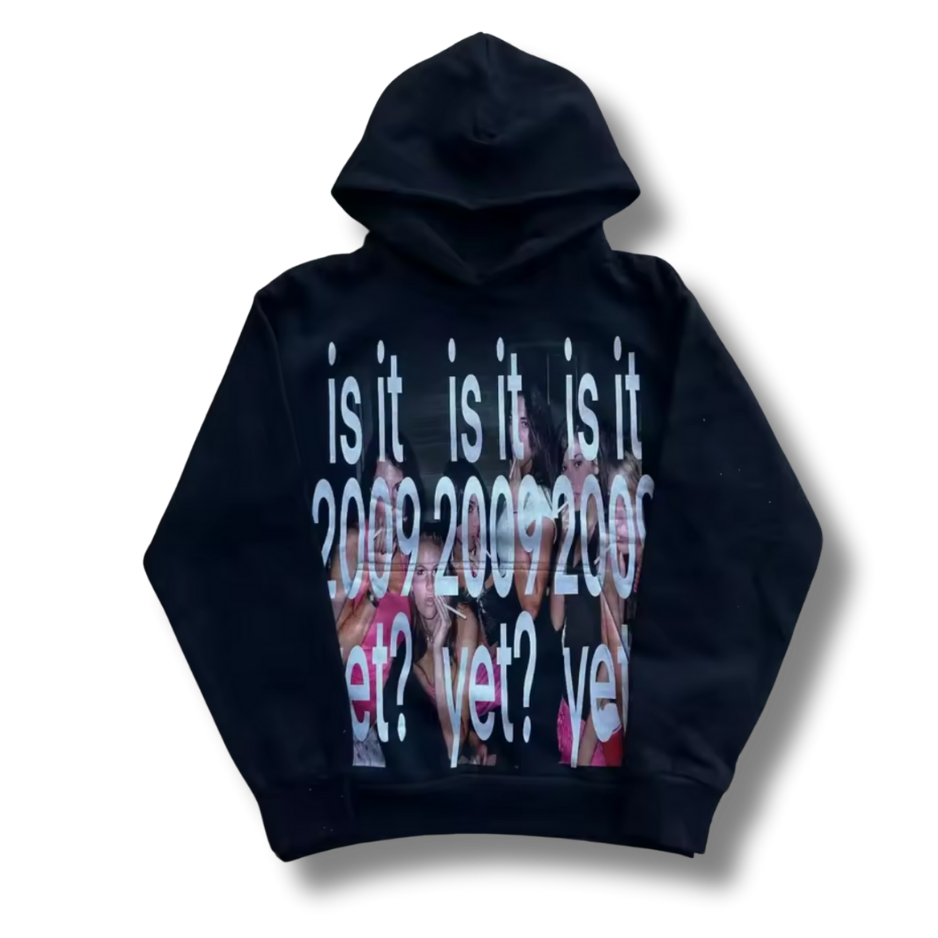 Is It 2009 Yet? Hoodie